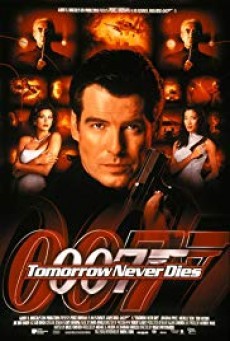 James Bond 007 – Tomorrow Never Dies (1997) 007 พยัคฆ์ร้ายไม่มีวันตาย ภาค 18 | 007ยับยั้ง จัดฉากความวุ่นวาย ฉนวนเหตุสงครามโลก